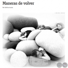 MANERAS DE VOLVER - Por DELFINA ACOSTA - Domingo, 24 de Octubre de 2010